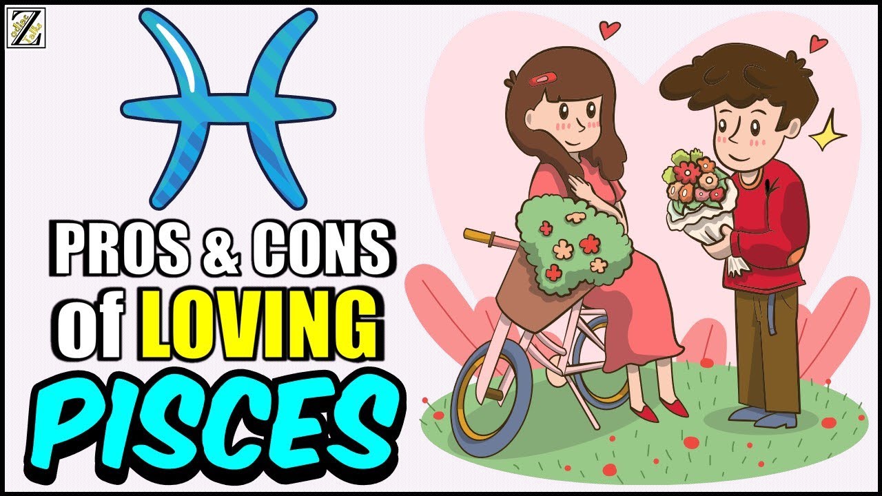 Pros and Cons of LOVING PISCES Zodiac