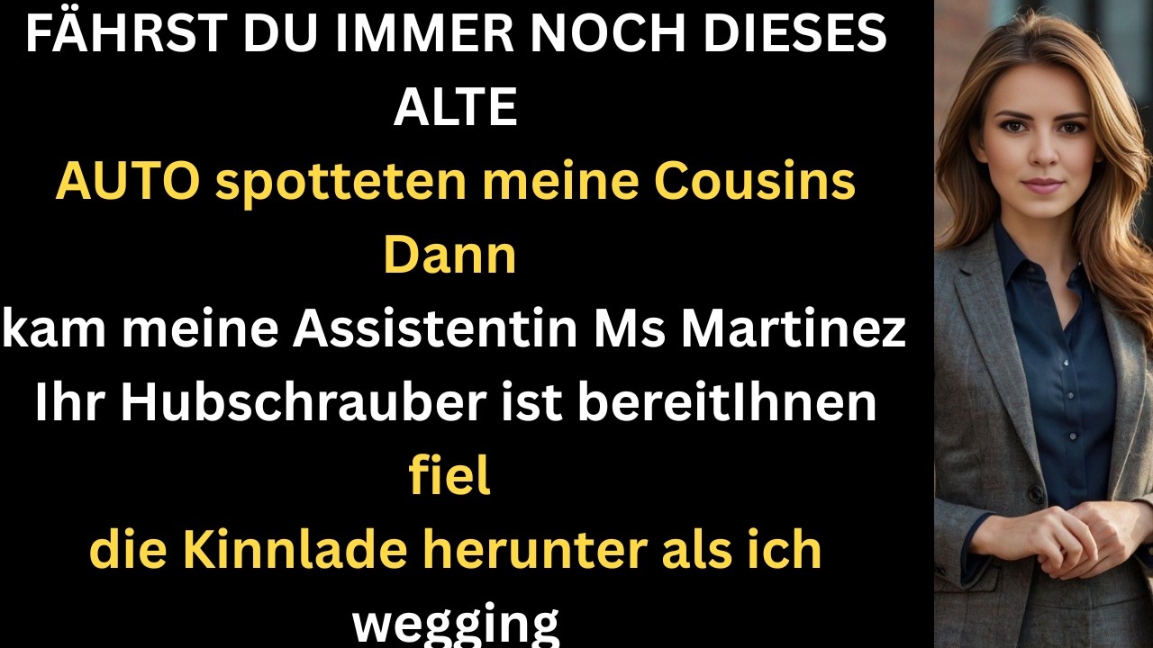 Beim Familientreffen arm genannt  bis mein Assistent Chef sagte
