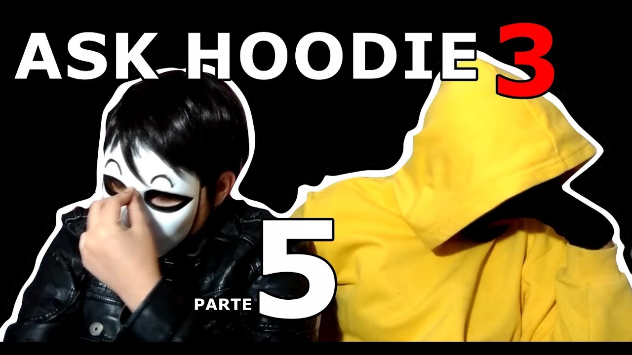ASK HOODIE 3 (parte 5)(ENG SUB) [CREEPYPASTA] [COSPLAY]