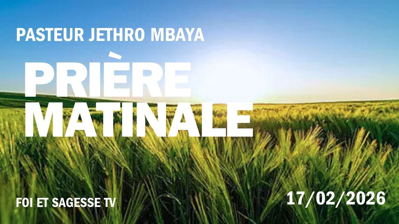 Prière matinale | pasteur Jethro Mbaya | 17/02/2026 | Psaumes 149:5-9