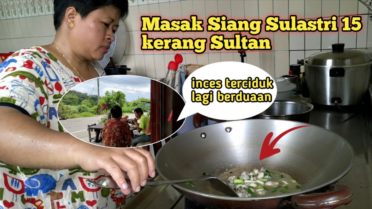 Inces Terciduk lagi Berduaan ‼️ Sulastri 15 Masak Siang Kerang Sultan.
