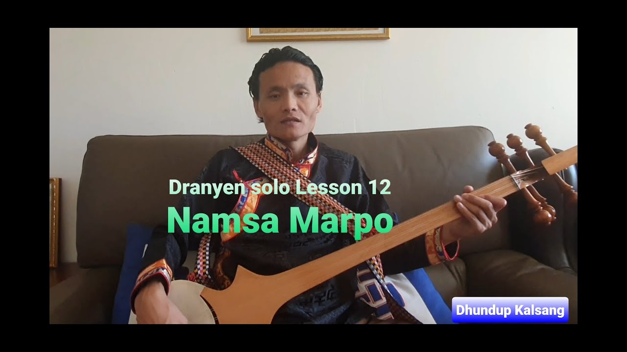 Tibetan song Namsa Marpo( Tenzin choegyal) Dranyen notation 12 by Dhundup Kalsang