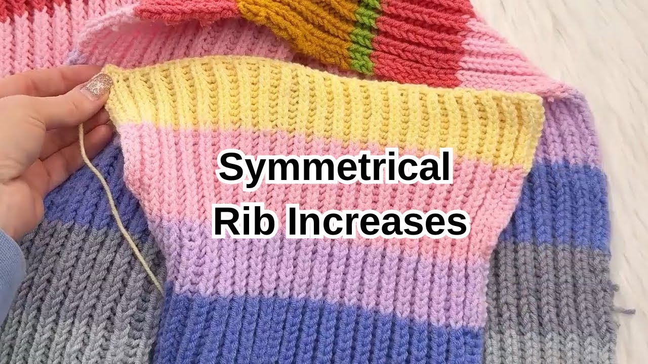 Symmetrical increasing in rib stitch for sleeve