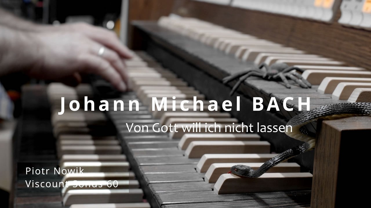 🎼 Johann Michael BACH: ​„Von Gott will ich nicht lassen” 🎧 Piotr Nowik, Viscount Sonus 60 #physis