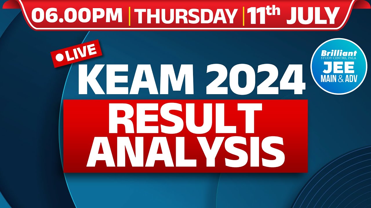 KEAM 2024 | Result Analysis | 11 July 2024 | 6:00 PM Onwards