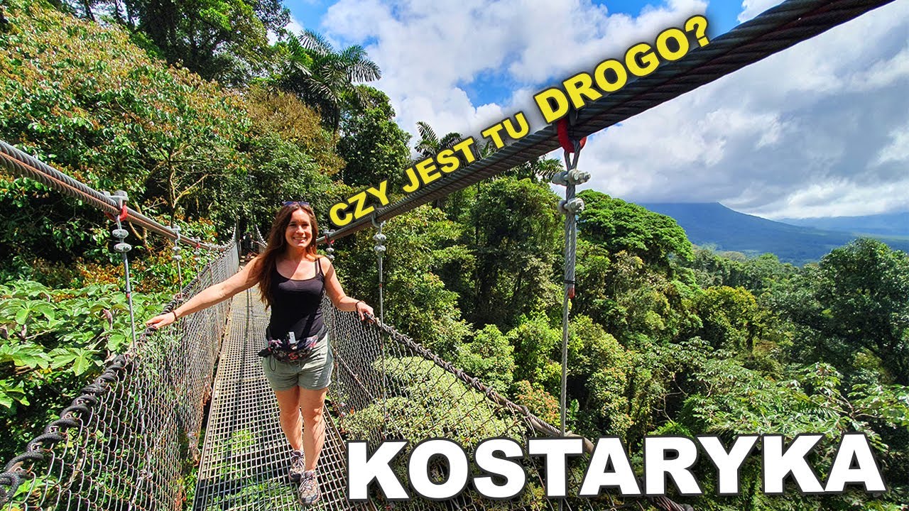 Kostaryka - Czy jest tu drogo?🌎 leniwce, wiszące mosty, wulkan Arenal, La Fortuna |Ameryka Środkowa