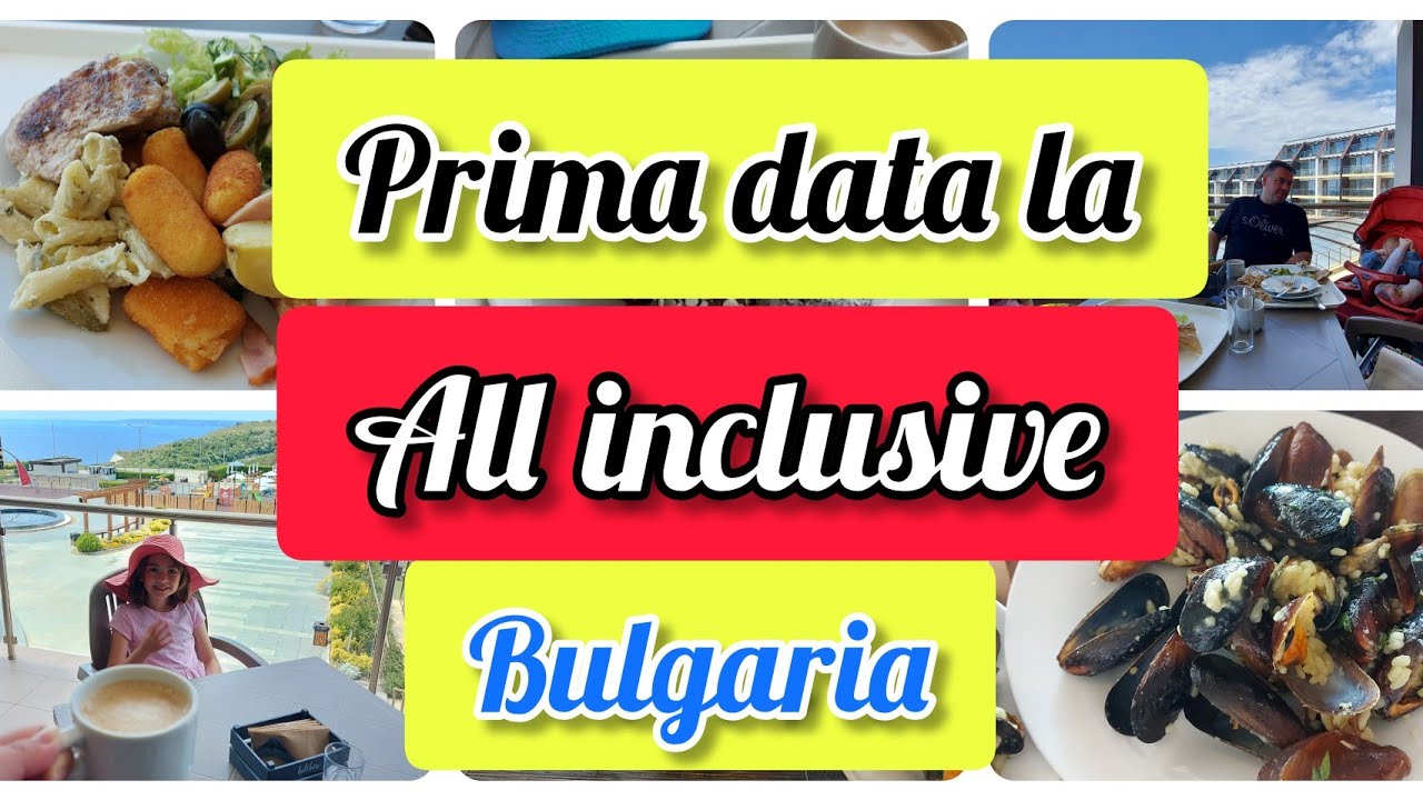 Ce am mancat la all inclusive, in Bulgaria!