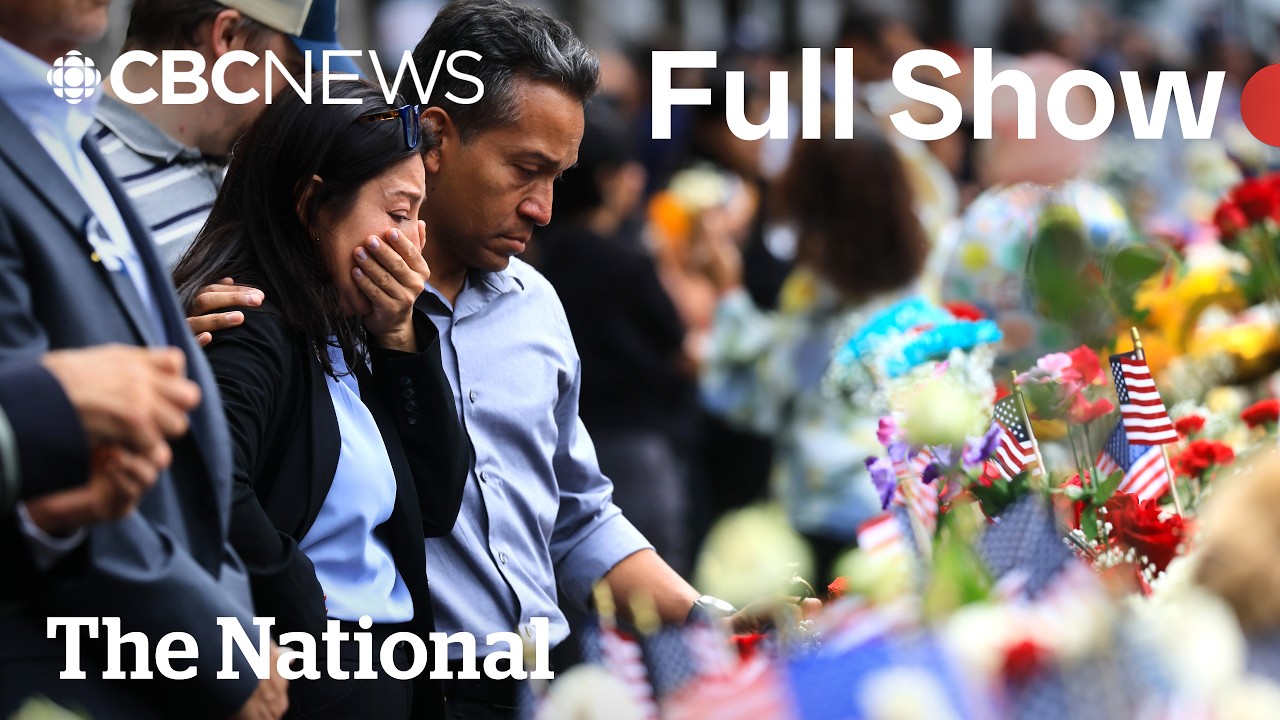 CBC News: The National | America, Canada mark 25 years since 9/11