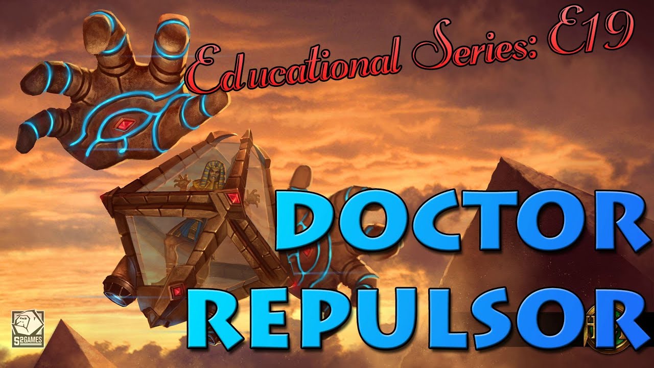[HoN]Educational Series E19: Doctor Repulsor