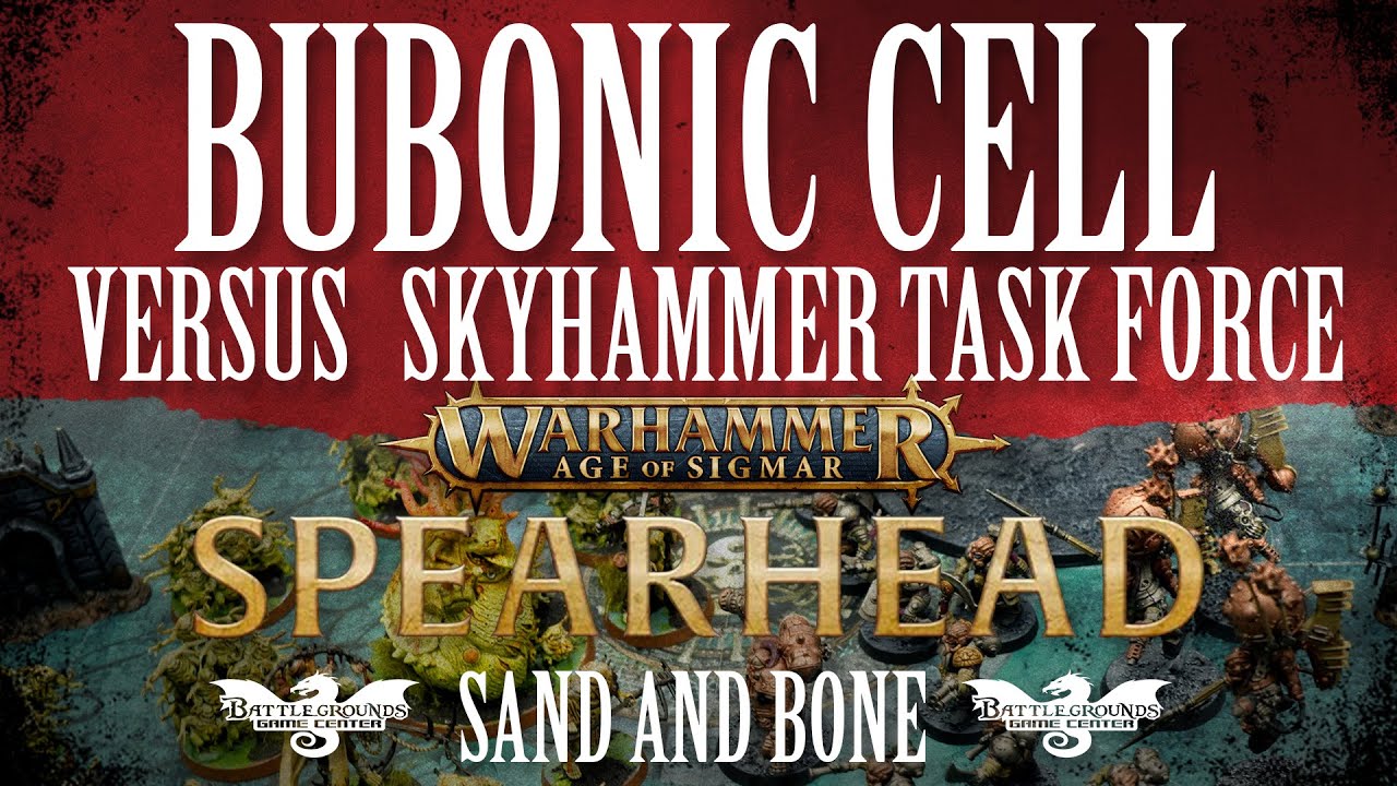 Spearhead: Sand & Bone Battle Report - Bubonic Cell Versus Skyhammer Task Force