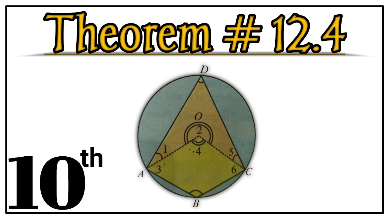 Theorem #12.4 Class 10th | Class 10 Ch#12 Theorem #4 |Angle in a segment of a circle