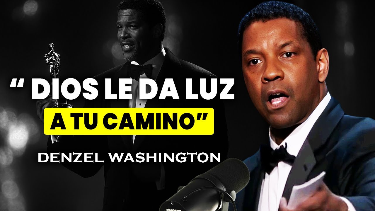 LA GLORIA DE DIOS ILUMINARÁ TU CAMINO - Discurso Motivacional Denzel Washington