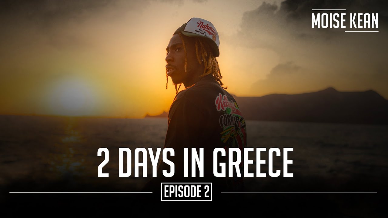 KMB EP2 : 2 DAYS IN GREECE - MOISE KEAN