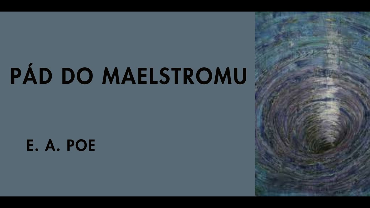 P&aacute;d do Maelstromu - E. A. POE 🎣 AUDIOPOV&Iacute;DKA