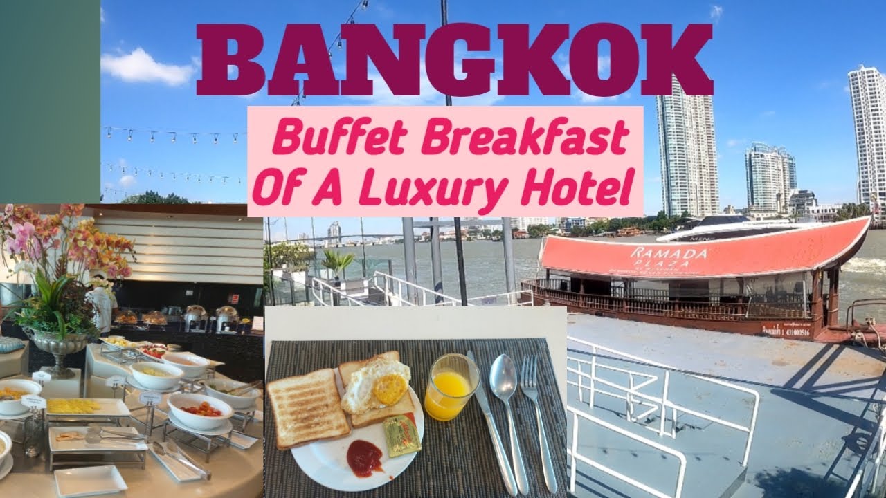 Buffet Breakfast | Ramada Plaza Hotel | BANGKOK |         Luxury Hotel | #dazzlebeauticity #Pattaya
