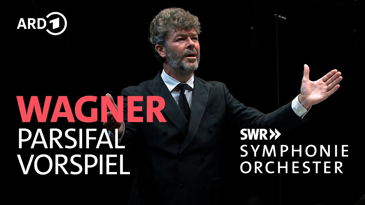 Wagner - Parsifal (Vorspiel) | Pablo Heras-Casado | SWR Symphonieorchester
