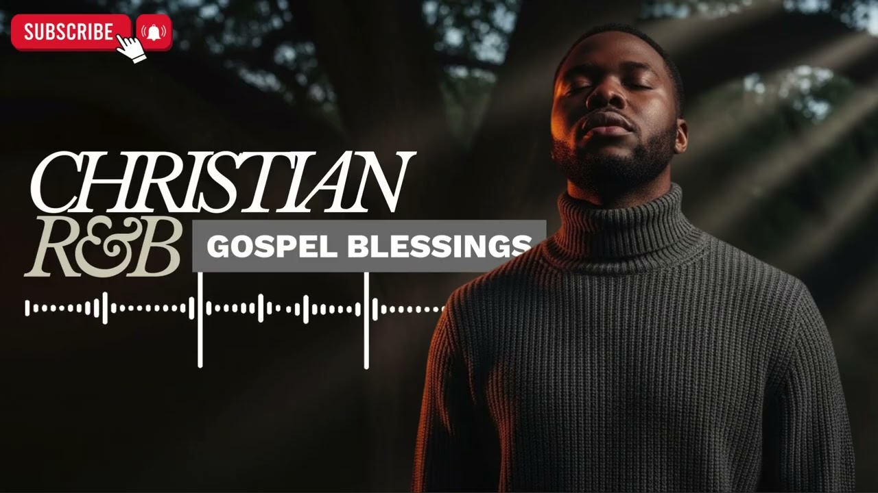 Gospel R&B Chill Playlist | Relaxing Praise & Night Devotion