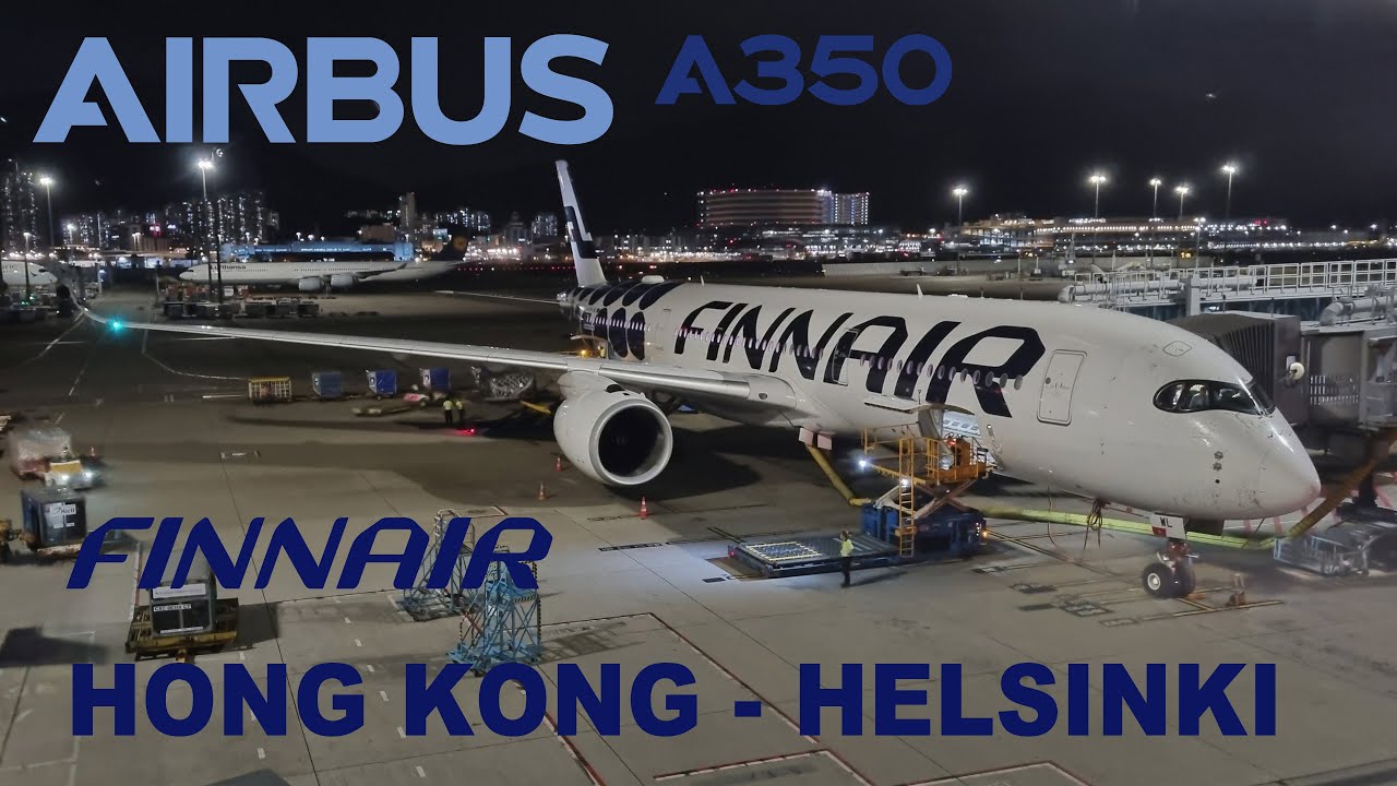 TRIP REPORT | Finnair (ECONOMY) | Airbus A350 | Hong Kong (HKG) - Helsinki (HEL)
