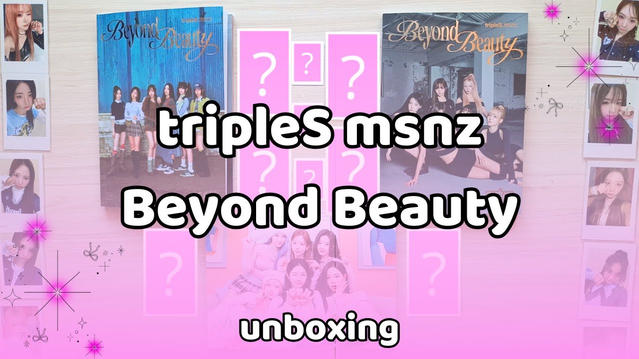 ꒱⁠˖⁠♡ Распаковка tripleS msnz - Beyond Beauty + розыгрыш