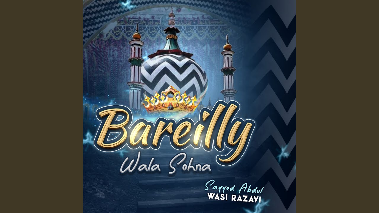 Bareilly Wala Sohna