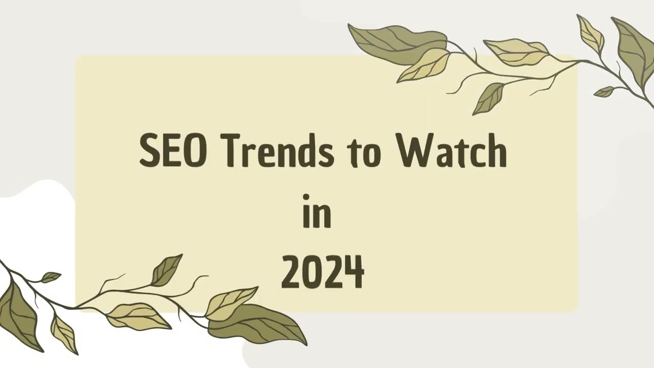 SEO Trends to Watch in 2024