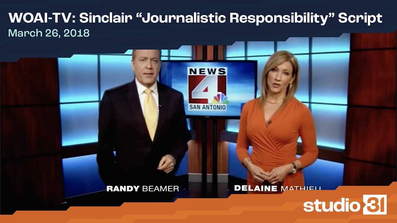 WOAI-TV: Sinclair &ldquo;Journalistic Responsibility&rdquo; Script, 3/26/2018