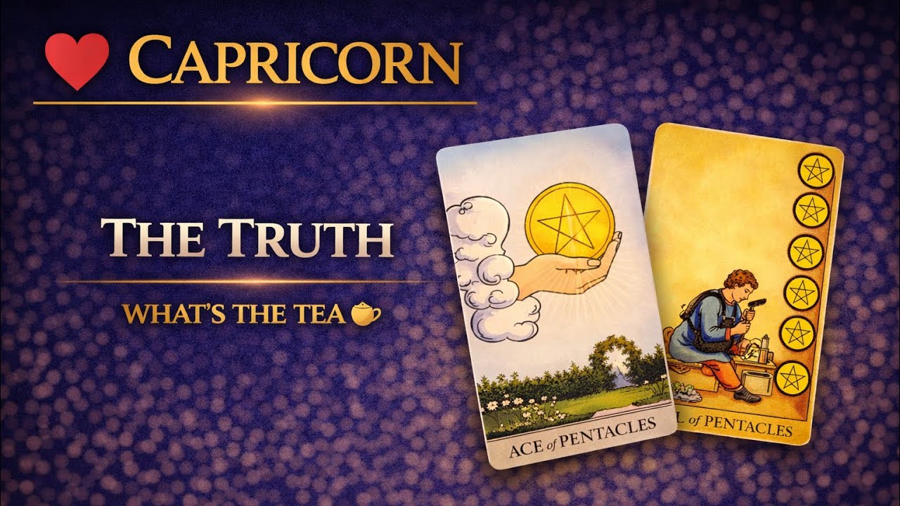 ❤️CAPRICORN- HAPPY SATURDAY WHTS THE TEA