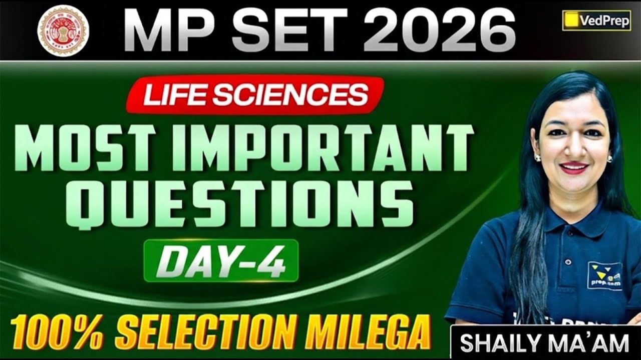 MPSET 2026 Life Sciences | Most Important Questions – Day 4 | VedPrep Biology Academy