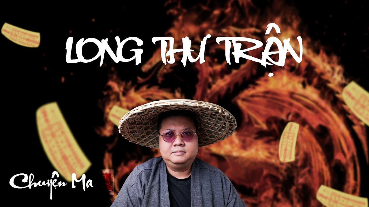 TẬP 1164 . TRẤN LONG THƯ TRẬN