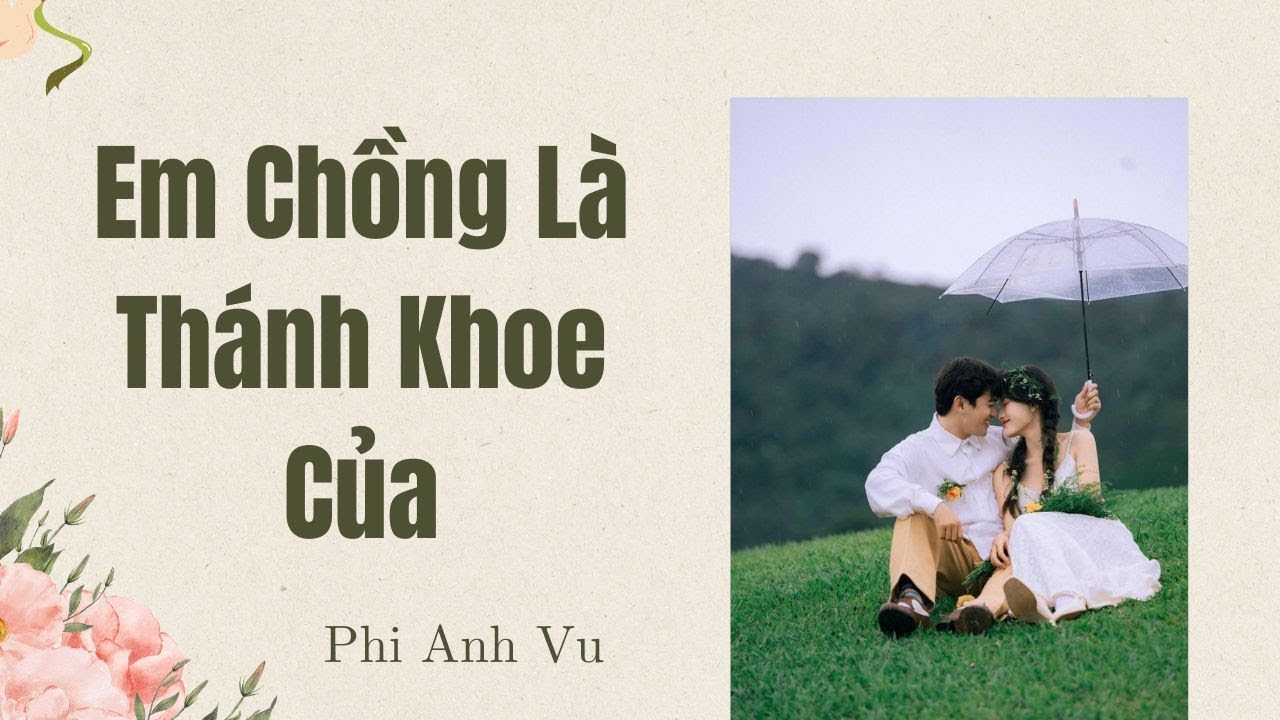 [Truyện Audio] Em Chồng Là Thánh Khoe Của | Phi Anh Vũ