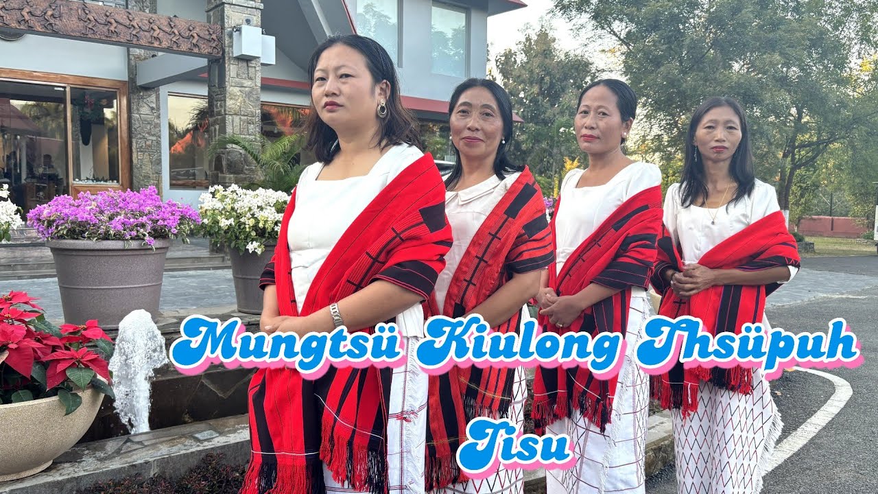 MUNGTSÜ KIULONG THSÜPUH JISU @AlongyimK 