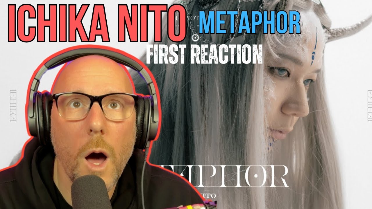 Ichika Nito - Metaphor feat. Feryquitous | REACTION