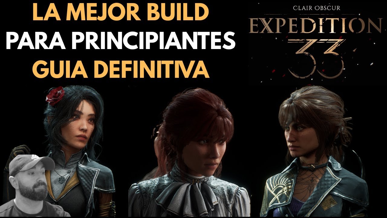 GUIA DEFINITIVA - LA MEJOR BUILD PARA PRINCIPIANTES en EXPEDITION 33