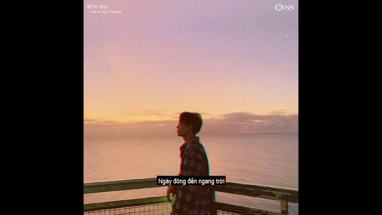 Th&igrave; Th&ocirc;i (Lofi Ver.) - Reddy x Freak D