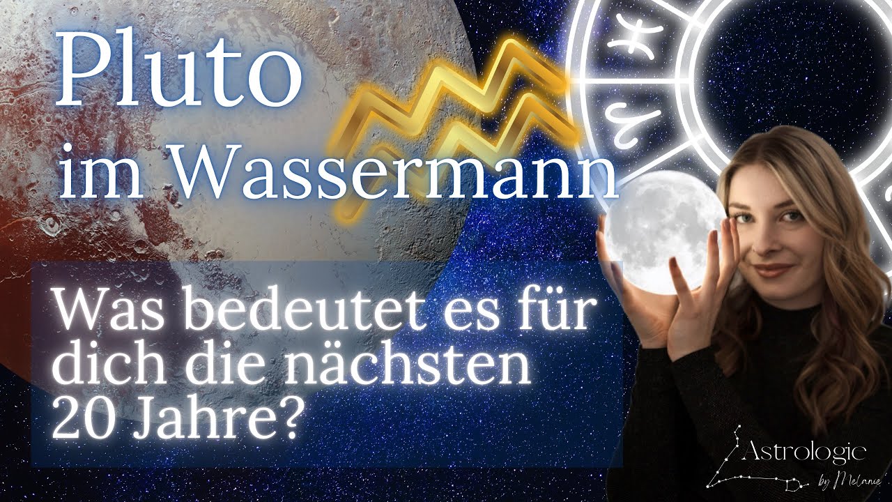 PLUTO im WASSERMANN ♒️ TRANSIT durch dein Haus! - Astrologie bei Melanie