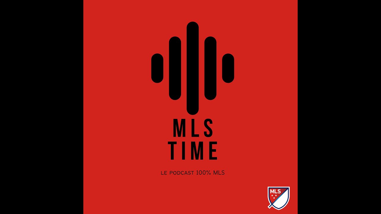 MLS Time - Episode 1 - 