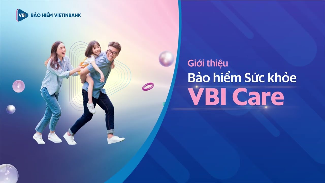 Bảo Hiểm Sức Khỏe VBI Care - Mua Để Khỏe, Ph&iacute; Lu&ocirc;n Tốt