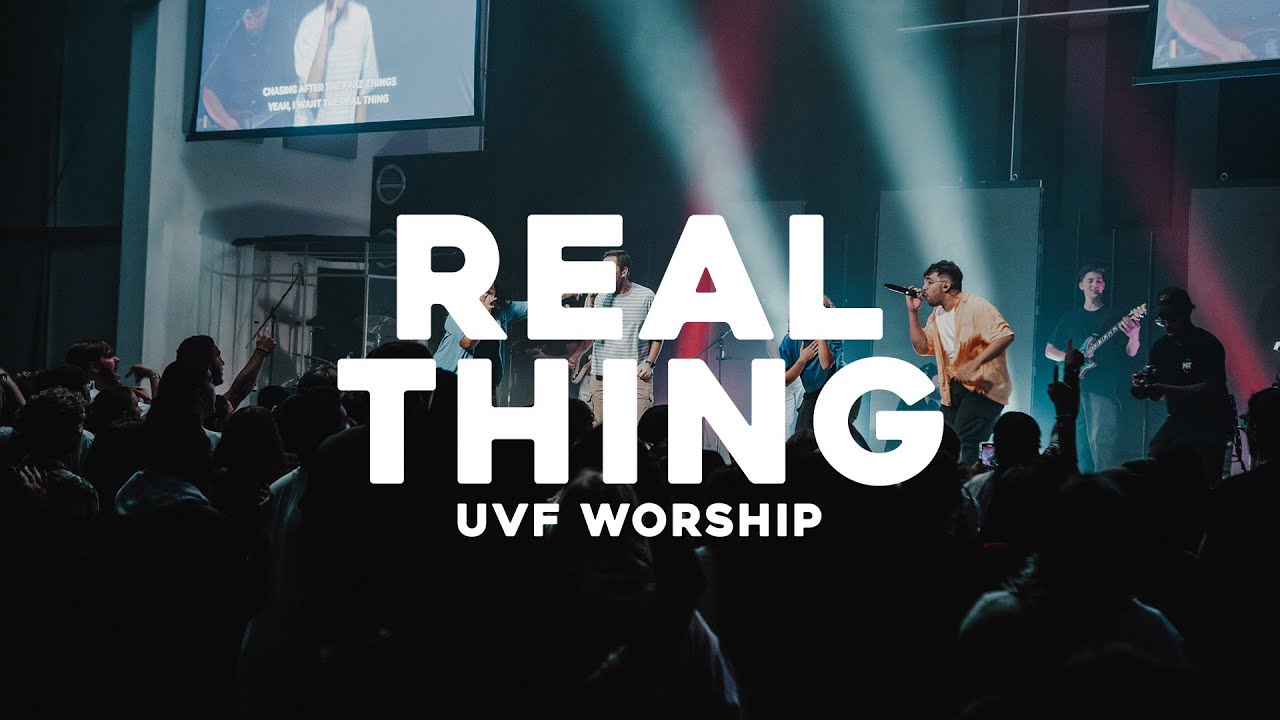 Real Thing | UVF Worship
