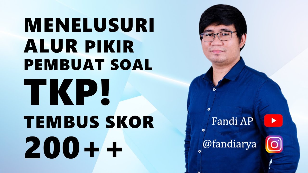 Raih Skor TKP  200++! Panduan Kilat Memahami Alur Pikir Tes Karakteristik Pribadi TKP CPNS KEDINASAN