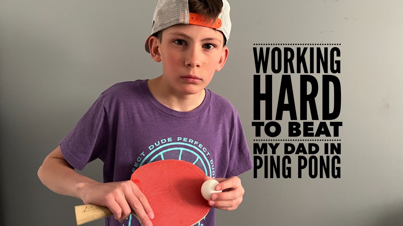 Working Hard to Beat My Dad in Ping Pong