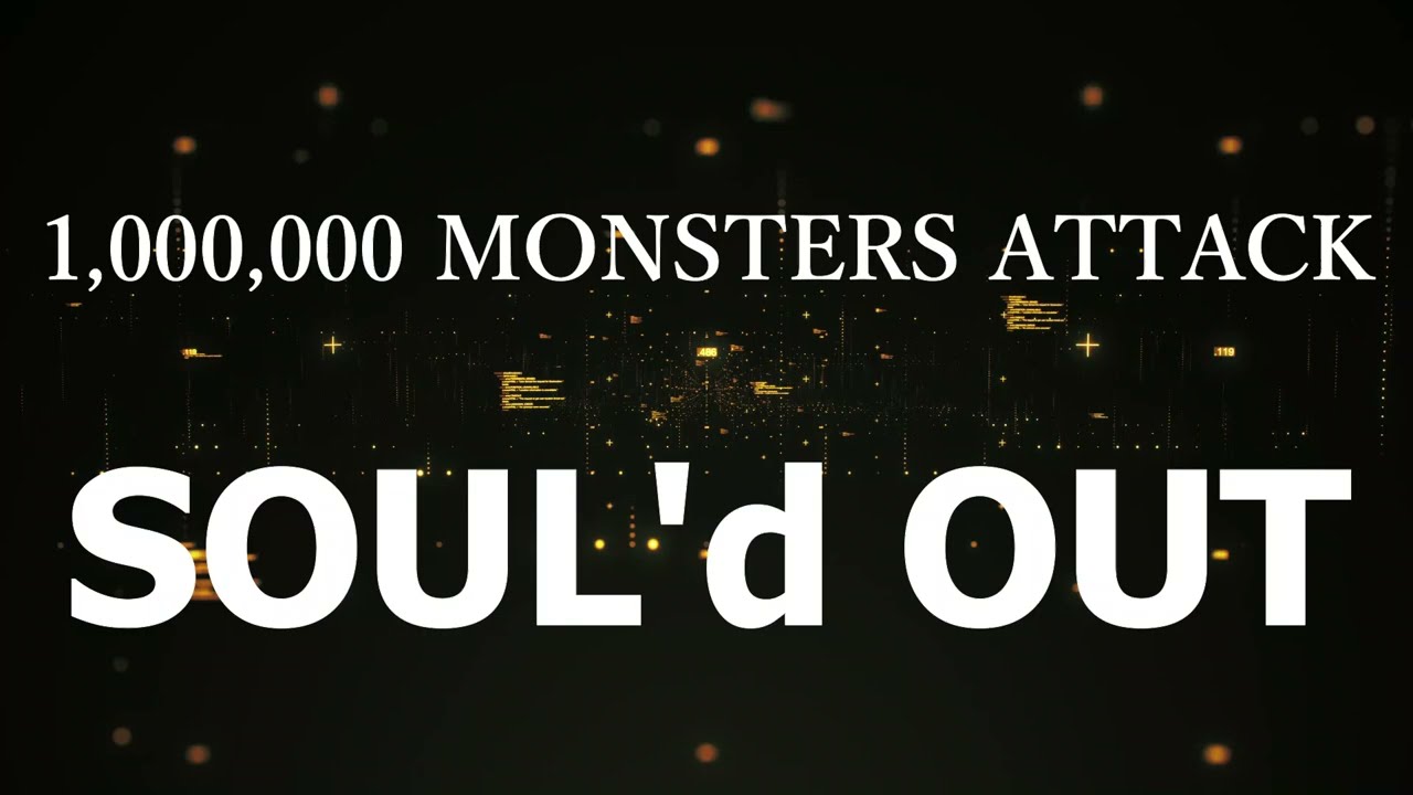 【歌ってみた】 1,000,000 MONSTERS ATTACK / SOUL'd OUT