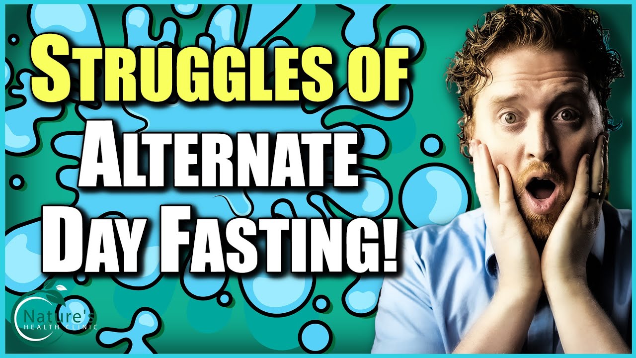 Alternate Day Fasting: The Struggles Of Alternate Day Fasting!