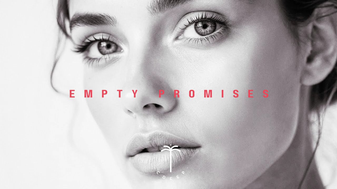 CDeep - Empty Promises (Sad & Slow Remix)
