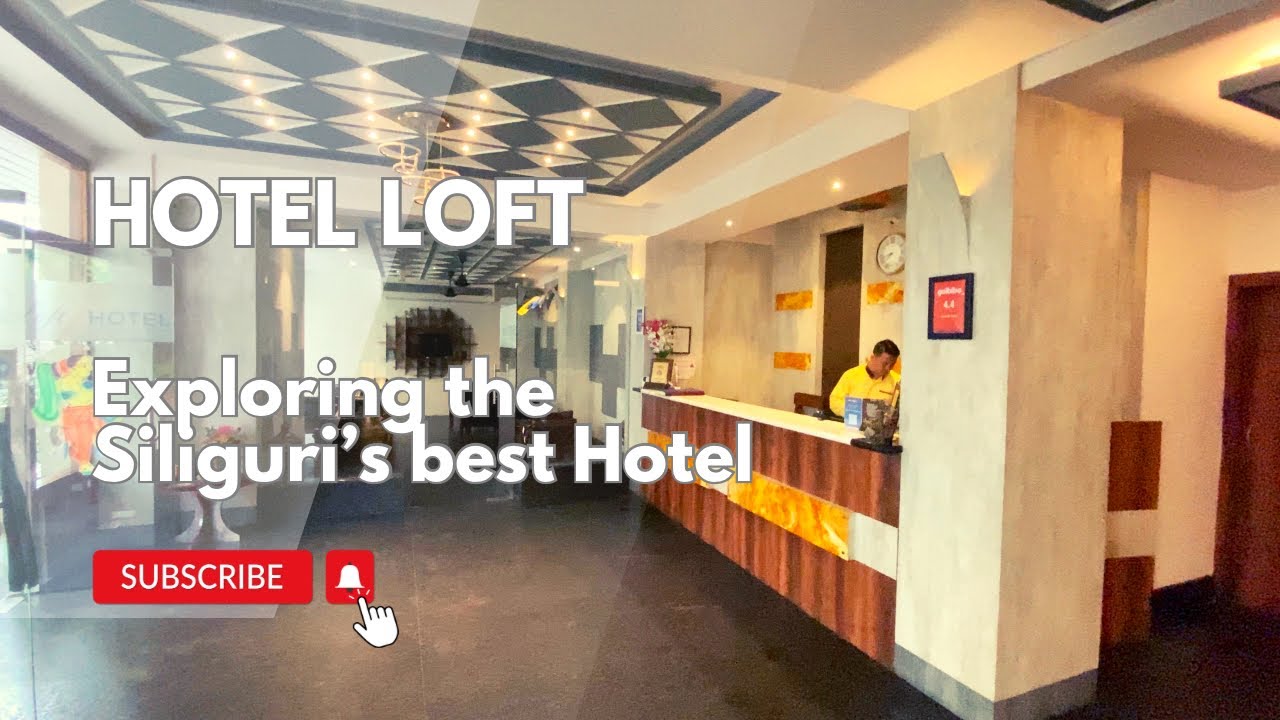 Best Hotel of Siliguri | Hotel Loft Pradhan Nagar | Budget hotel | Family Hotel | Business Hotel