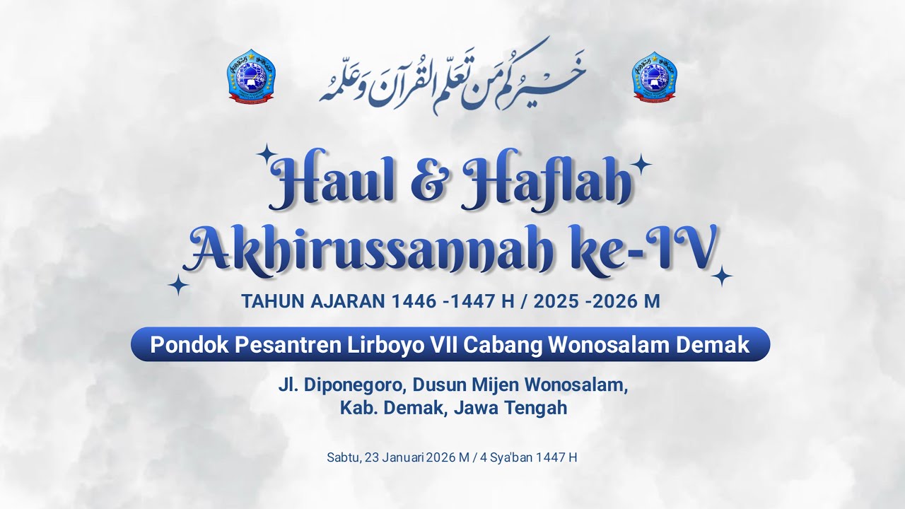 HAUL & HAFLAH AKHIRUSSANAH KE-IV PONPES LIRBOYO VII CABANG DEMAK