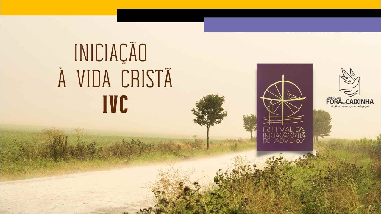 INICIAÇÃO À VIDA CRISTÃ #32 - O Ministério de Catequista dentro do processo de IVC