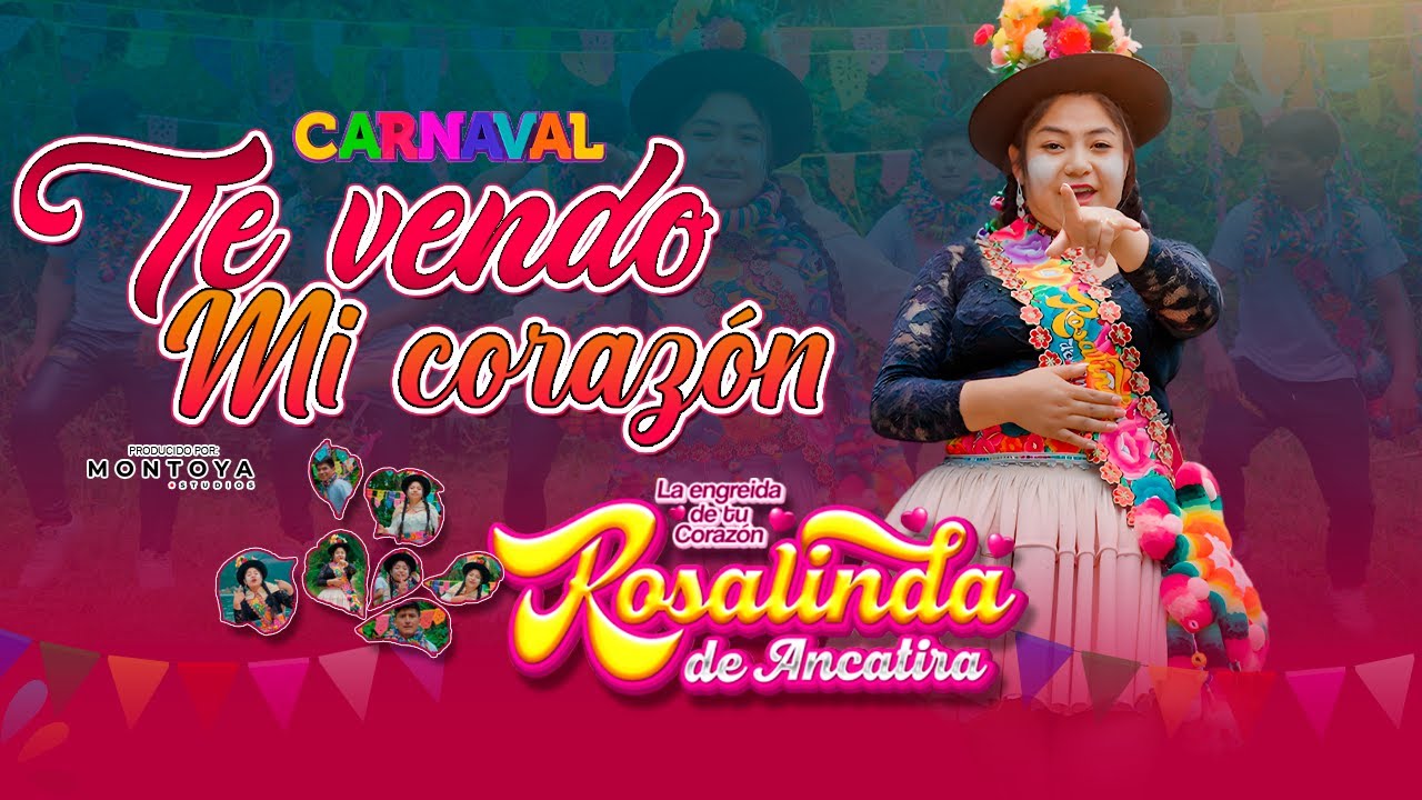 ROSALINDA DE ANCATIRA - TE VENDO MI CORAZÓN / CARNAVALES 2026  (VIDEO OFICIAL 4K)