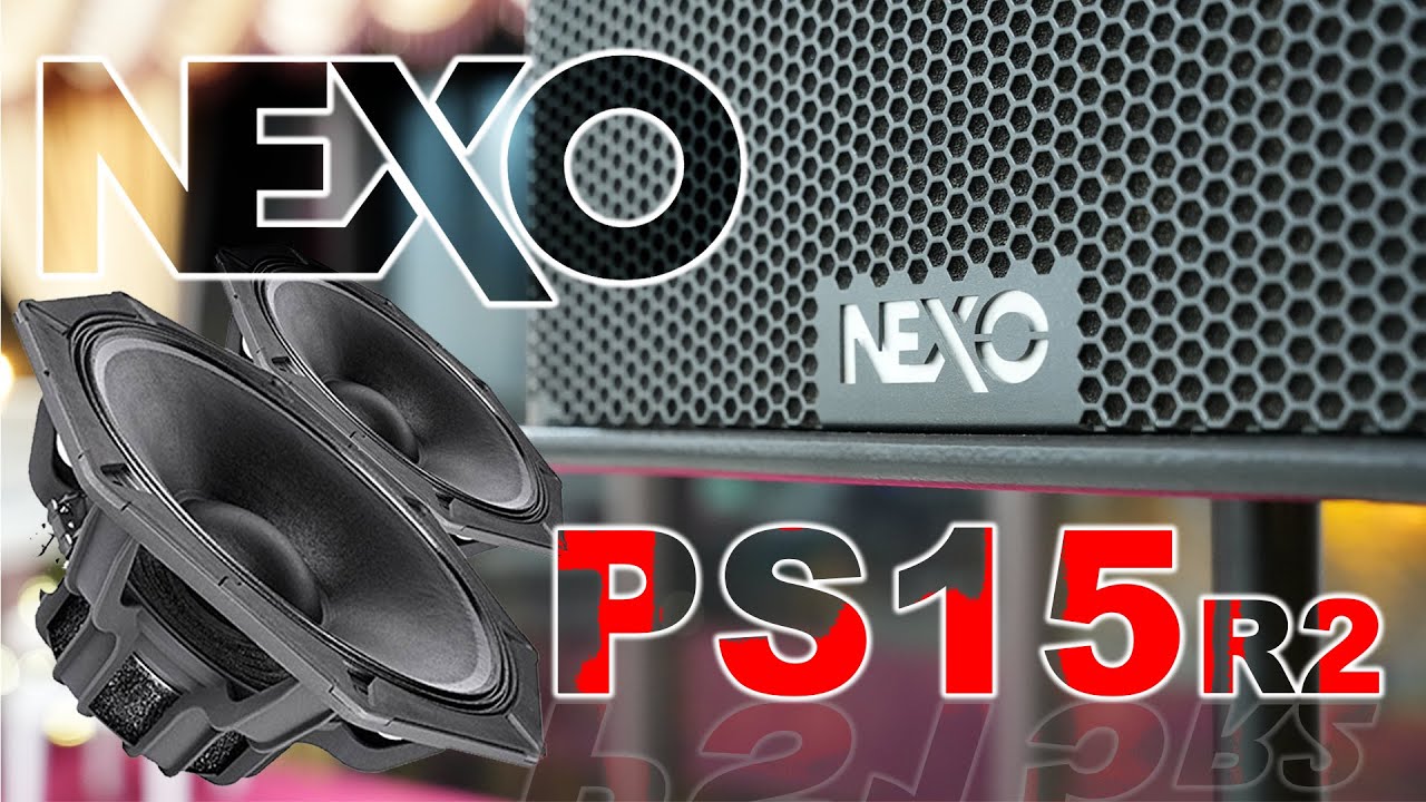 Loa NEXO PS15 R2 | Huyền Thoại Trở Lại | Made in France