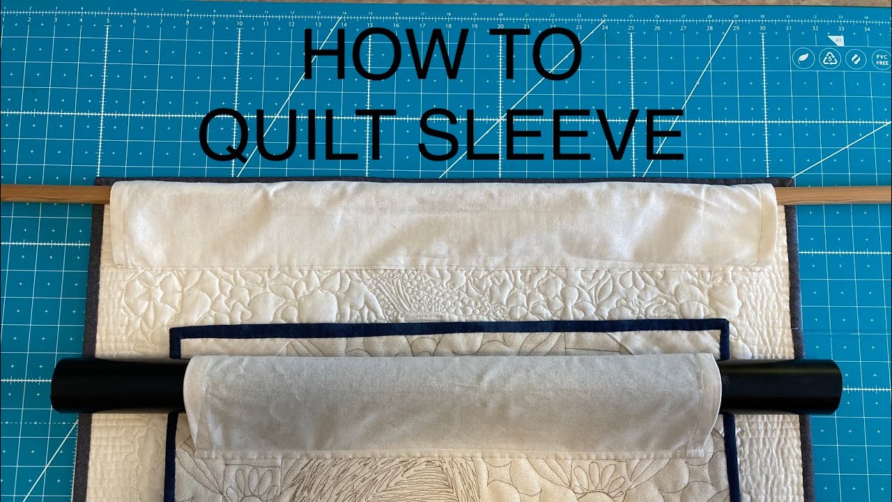 How to Quilt Sleeve