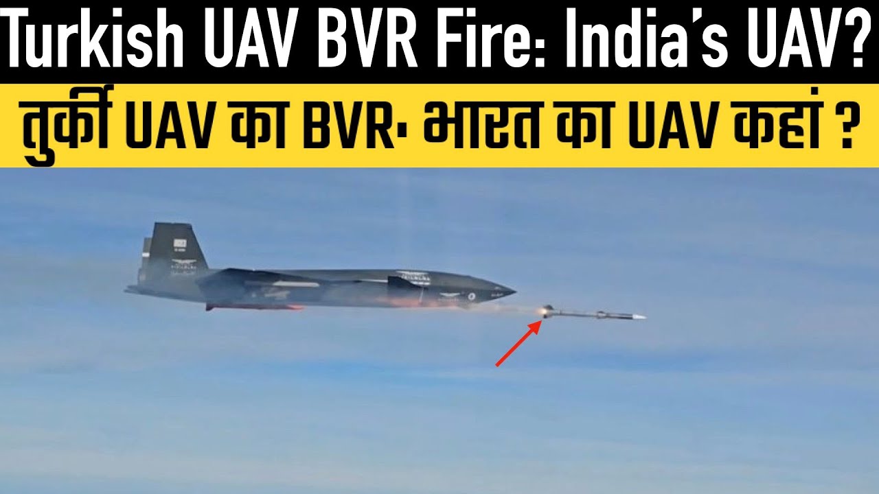 Turkish UAV BVR Fire: India’s UAV?